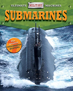 Ultimate Military Machines: Submarines 