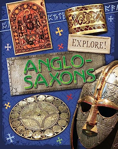 Explore!: Anglo Saxons 