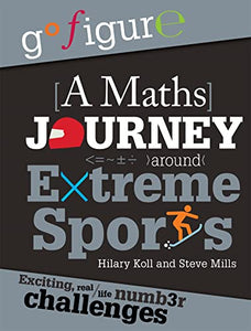 Go Figure: A Maths Journey Around Extreme Sports 