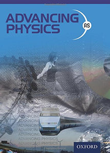 Advancing Physics: AS Student Book 