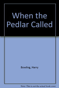 When The Pedlar Called 