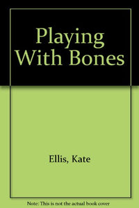 Playing With Bones 