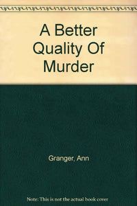 A Better Quality Of Murder 