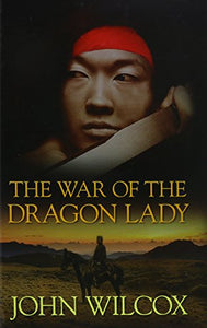 The War Of The Dragon Lady 