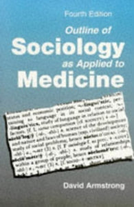 Outline of Sociology as Applied to Medicine, 4Ed 