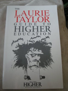 The Laurie Taylor Guide to Higher Education 