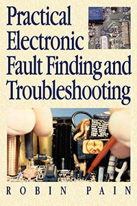 Practical Electronic Fault-Finding and Troubleshooting 