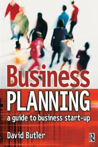 Business Planning: A Guide to Business Start-Up 