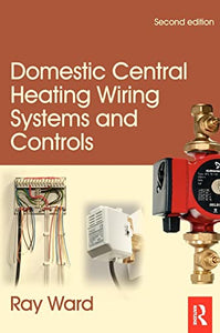 Domestic Central Heating Wiring Systems and Controls 