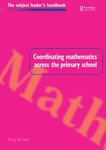 Coordinating Mathematics Across the Primary School 