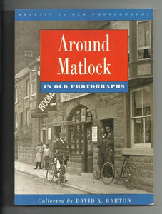 Around Matlock in Old Photographs 