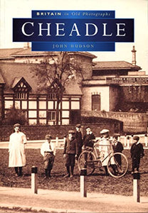 Cheadle in Old Photographs 