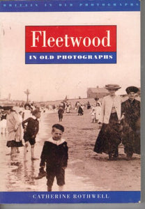 Fleetwood in Old Photographs 