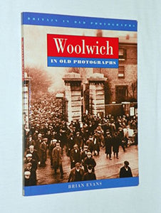 Woolwich in Old Photographs 