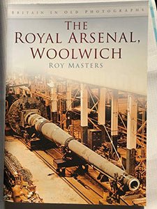 The Royal Arsenal, Woolwich 