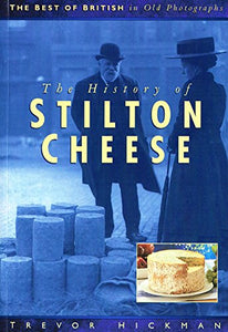 The History of Stilton Cheese 