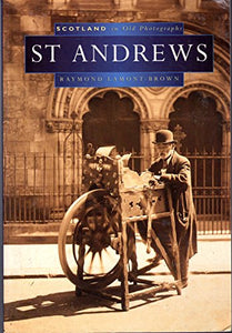 St. Andrews in Old Photographs 