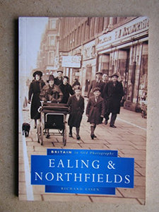 Ealing and Northfields in Old Photographs 