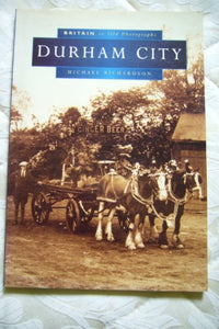 Durham City in Old Photographs 