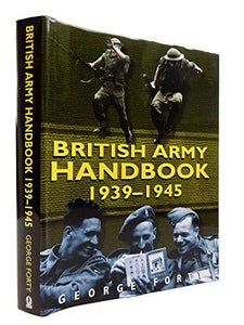 The British Army Handbook, 1939-1945 