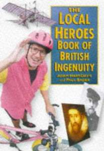 Local Heroes Book of British Ingenuity 