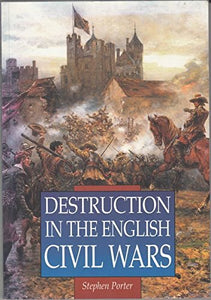 Destruction in the English Civil Wars 