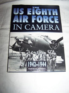 The US 8th Air Force in Camera 