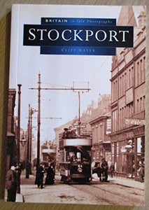 Stockport in Old Photographs 