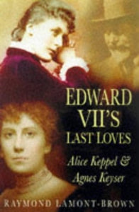 Edward VII's Last Loves 