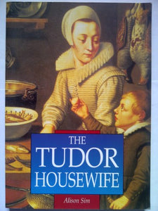 The Tudor Housewife 