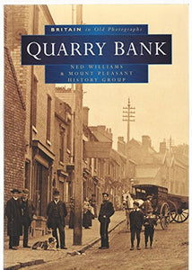 Quarry Bank in Old Photographs 