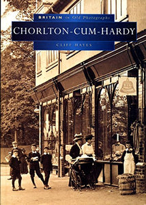 Chorlton-cum-Hardy in Old Photographs 