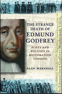 The Strange Death of Edmund Godfrey 