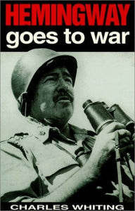 Hemingway Goes to War 