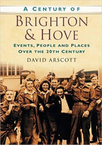 A Century of Brighton & Hove 