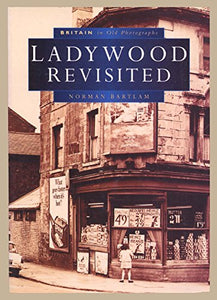 Ladywood in Old Photographs 