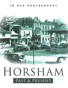 Horsham Past and Present 