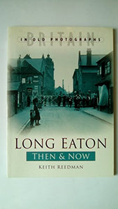 Long Eaton Then & Now 