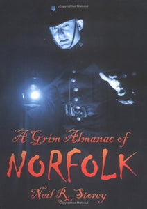 A Grim Almanac of Norfolk 