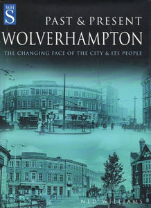 Wolverhampton Past and Present 