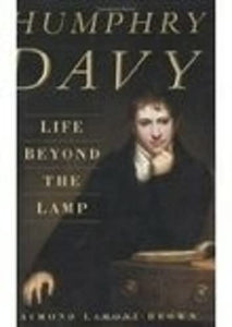 Humphry Davy: Life Beyond the Lamp 