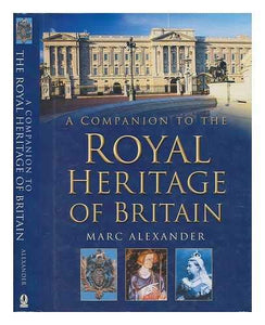 A Companion to the Royal Heritage of Britain 