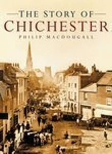 The Story of Chichester 