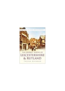 Market Towns of Leicestershire and Rutland 