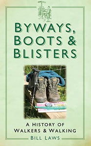 Byways, Boots and Blisters 