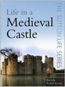 Life in a Medieval Castle 