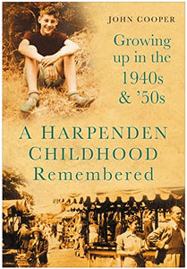 A Harpenden Childhood Remembered 