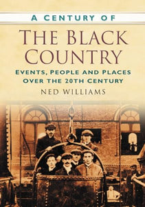 A Century of the Black Country 