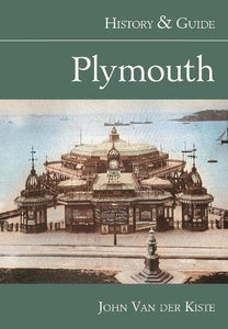 Plymouth: History and Guide 