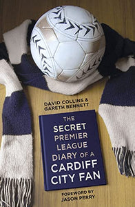 The Secret Premier League Diary of a Cardiff City Fan 